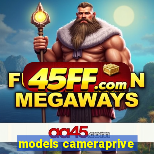 models cameraprive